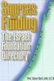 62915 Sources for Funding: The Israel Foundation Directory